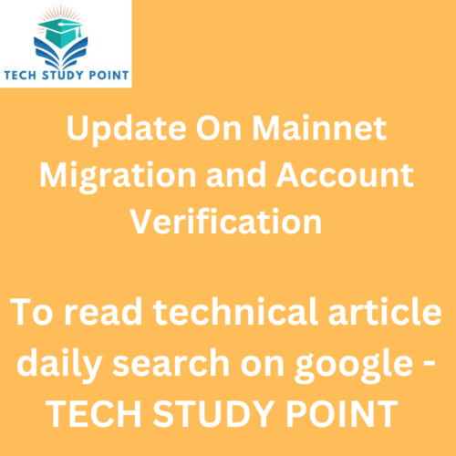 Update On Mainnet Migration and Account Verification